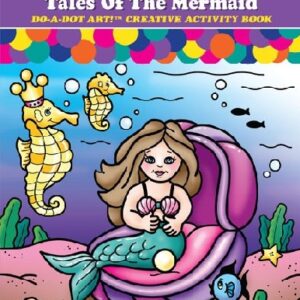 Tales Of A Mermaid Do A Dot Book