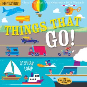 Things That Go - Indestructibles Things That Go - Indestructibles