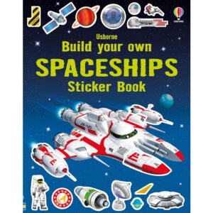Build Your Own Spaceship Sticker Book Build Your Own Spaceship Sticker Book
