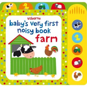 Baby's First Noisy Farm Book Baby's First Noisy Farm Book